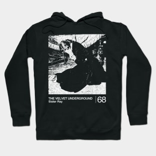 Sister Ray / The Velvet Underground / Minimalist Graphic Artwork Design Hoodie